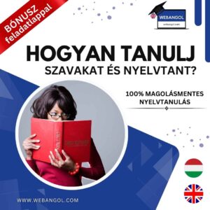 Végre megérkezett a webangol család legújabb tagja, a "Hogyan tanulj szavakat és nyelvtant?" könyve. Most ajándék feladatlap is jár hozzá! Olyan kényes témakörrel foglalkozik részletesen és élvezetesen több mint 70 oldalon, mellyel minden nyelvtanuló szenved a mai napig és melyről egyszerűen nem beszélnek a mai magyar nyelvoktatásban megfelelően, nagyon elhanyagolják. Esetleg elintézik mindössze egy szóval: magolj! Ez pedig a legrosszabb.  Olvasd, tanuld ezt a könyvet a videós tanfolyamaid mellé, hogy megérts mindent, eloszlatja a rosszul berögzült tévhiteket! Hallgass rám, és kezdd el a helyes angol nyelvtanulást még ma! Irány az aktív angol nyelvhasználat! Használd örömmel!